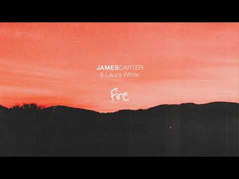 James Carter & Laura White - Fire [Official Audio]