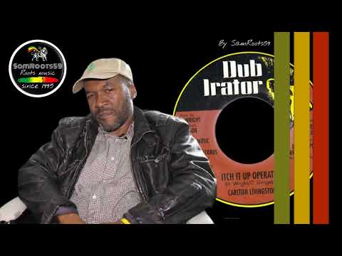 Carlton Livingston - Itch It Up Operator [Dub Irator] By SamRoots59