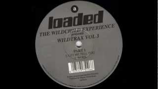 Loaded Records The Wildchild Experience, ‎-- Wildtrax Vol. 3 (Part 1) - Work