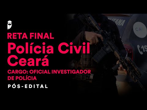 Reta Final PC CE Oficial Investigador Pós Edital: Legislação Especial Penal e Processual Penal
