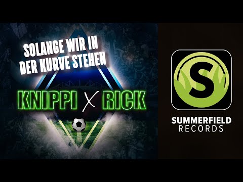 Knippi X Rick - So lange wir in der Kurve stehen