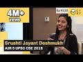 CTwT E120 - UPSC CSE 2018 Topper Srushti Jayant Deshmukh AIR 5 | #upsc2023 #upscinterview #iastopper