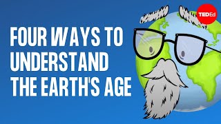 The Earth’s age in measurements you can understand – Joshua M. Sneideman