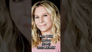 Run Wild- Barbra Streisand (ACAPELLA). (1980).