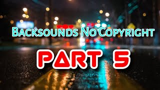 Download lagu 5 BACKSOUNDS NO COPYRIGHT 2020 PART 5... mp3