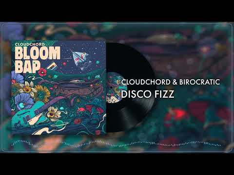 Cloudchord x Birocratic - Disco Fizz