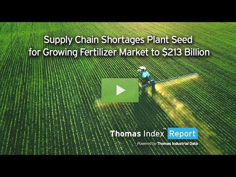 Supply Chain Shortages Plant Seed for Growing Fertilizer Market to $213 Billion