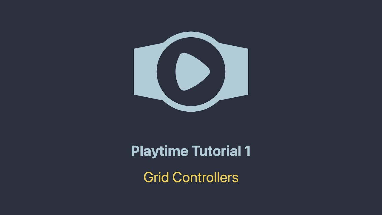 The Playtime Tutorials