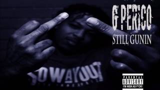 "Still Gunin"  G Perico / Nipsey Hussle / YG / Diirty OGz / Type Beat. 2017