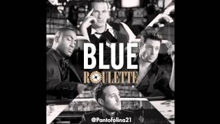 Blue &quot;Roulette&quot; - Heart On My Sleeve