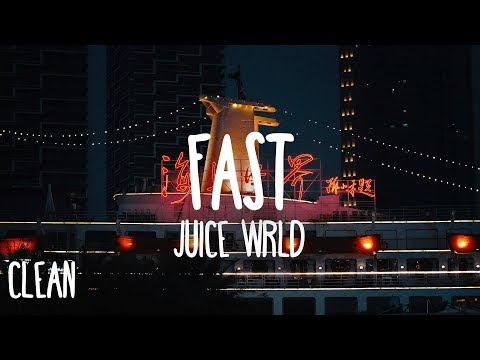 Juice WRLD - Fast (Clean - Lyrics)
