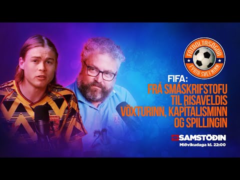 Fótboltasögur fyrir svefninn – FIFA: Vöxturinn, kapítalisminn og spillingin