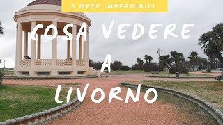 Cosa vedere a Livorno: 5 mete imperdibili