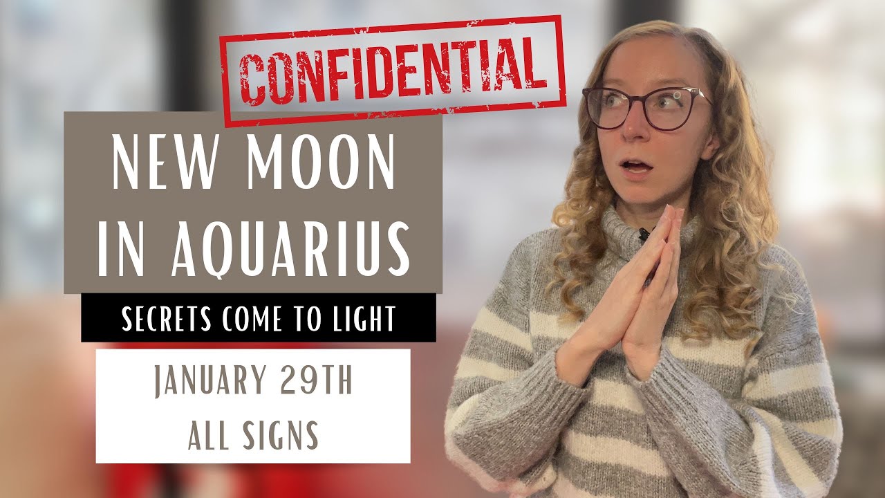 SHOCKING Secrets of the New Moon in Aquarius! January 29th, 2025