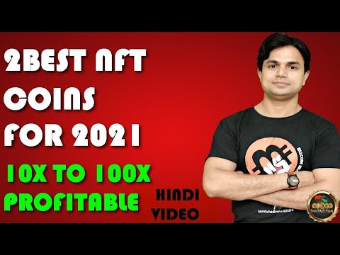 2 Best NFT Coins for 2021 | 10x to 100x Profitable NFT coins Video