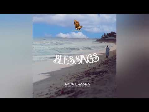 Larry Gaaga ft. Jesse Jagz & Tega Star – Blessings