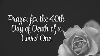 Prayer for the 40th Day of Death of a Loved One