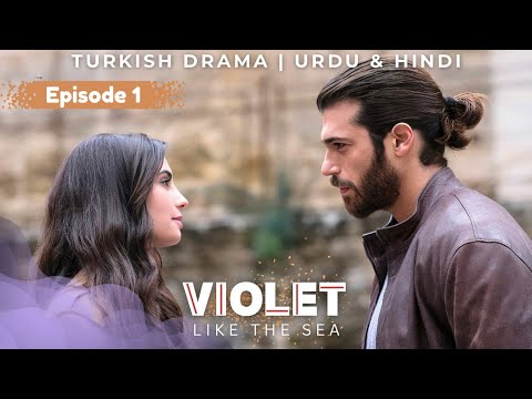 Violet Like The Sea Drama Episode 1 Hindi/Urdu Dubbed Drama