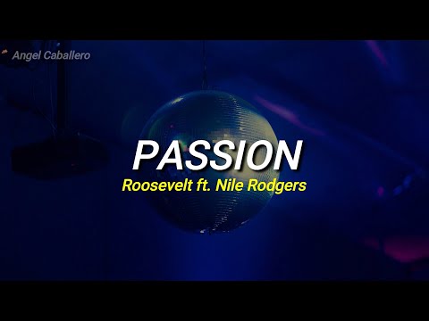 Roosevelt ft. Nile Rodgers - Passion || Sub. Español