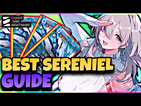 SERENIAL IS INSANE - BEST BUILD, PARTNER, GUIDE  | CHAOS ZERO NIGHTMARE
