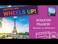 Wheels Up Season 12 Ep6 Bonjour France