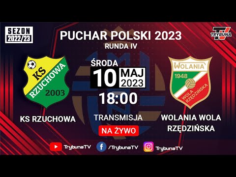 NA ŻYWO! PUCHAR POLSKI 2023! KS RZUCHOWA vs WOLANIA WOLA RZĘDZIŃSKA!  PPN TARNÓW!