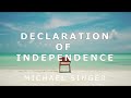 Michael Singer Letting Go Your Declaration Of Independence From Yourself