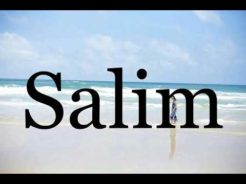 How To Pronounce Salim🌈🌈🌈🌈🌈🌈Pronunciation Of Salim