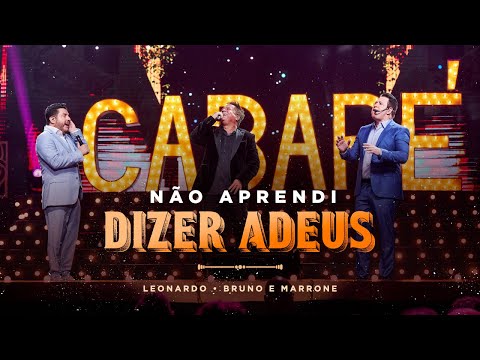 Cabaré - Não Aprendi Dizer Adeus - @LeonardoCantor @brunoemarroneoficial #CabaréRouge