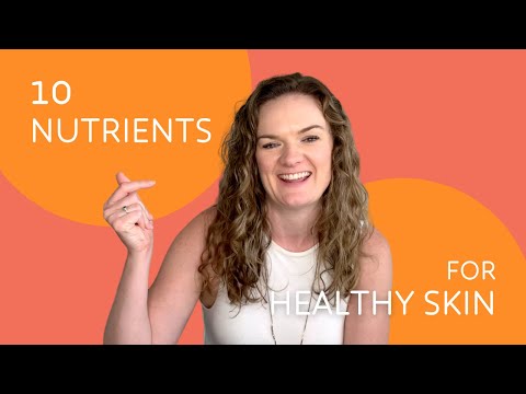 10 Nutrients YOU NEED for Healthy Skin! | Dr. Alexandra Mayer