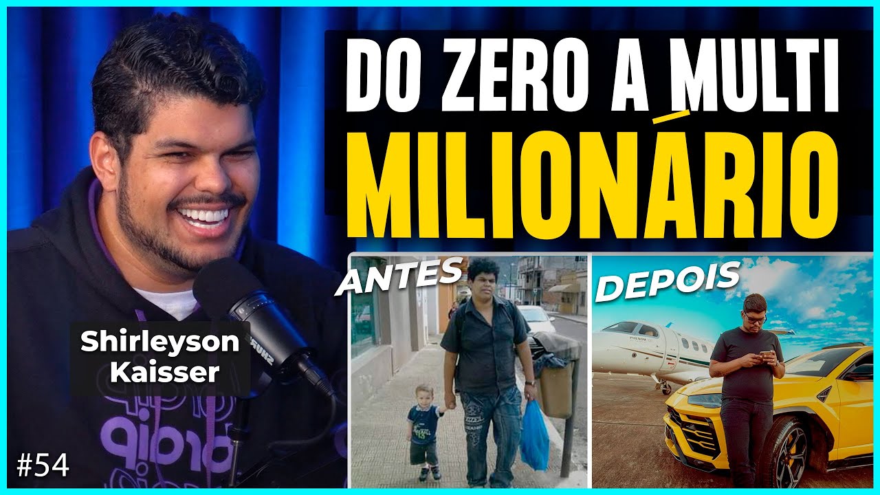 DO ZERO A MULTI MILIONÁRIO (Shirleyson Kaisser) | Irmãos Dias Podcast #54