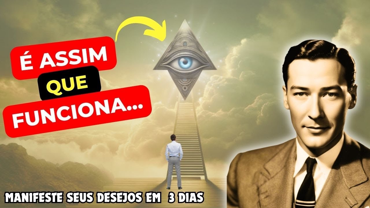 TÉCNICA DA ESCADA NEVILLE GODDARD | APRENDA A MANIFESTAR TODOS OS SEUS DESEJOS | LEI DA ATRAÇÃO