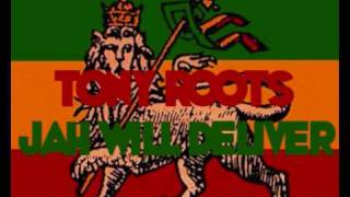 Tony Roots - Jah Will Deliver
