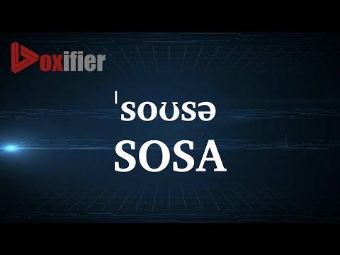How to Pronunce Sosa in English - Voxifier.com