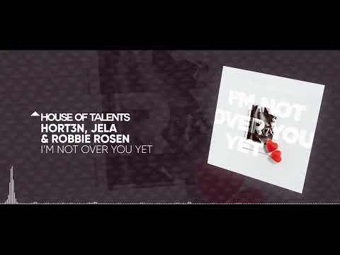 Hort3n, JeLa & Robbie Rosen  - I'm Not Over You Yet (official video)