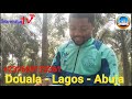 Douala - Lagos - Abuja - Delta - Edo State , this message is very important watch it