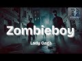 Lady Gaga - Zombieboy (Lyrics Music Video) 中英歌词