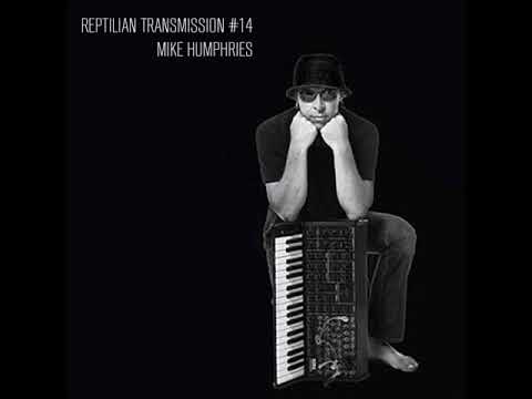 Reptilian Transmission#14 Mike Humphries/ 13-11-2017