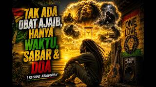 Download lagu Pikiran yang Kacau Akan Reda, Bertahanlah | Reggae Kehidupan mp3