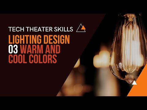 Tech Theater Skills: Lighting Design 03, Warm and Cool Lights