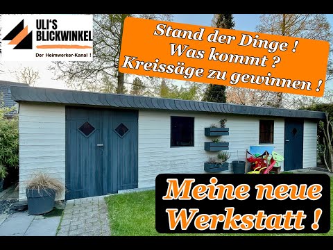 Meine neue Werkstatt !Stand der Dinge, was kommt ? Kreissäge zu gewinnen !
