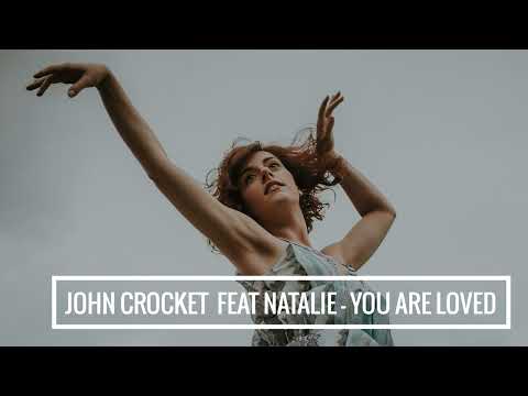 John Crocket  feat Natalie - You Are Loved
