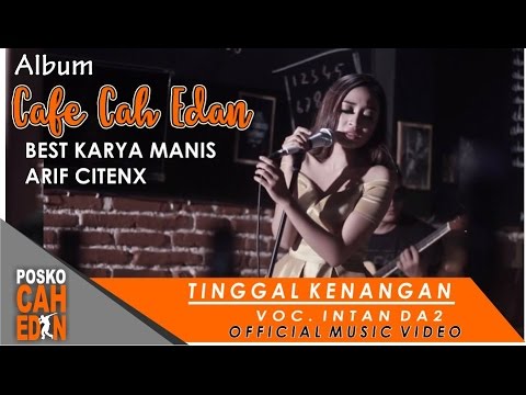 Tinggal Kenangan  -  Intan DA2  ( Official Music Video )