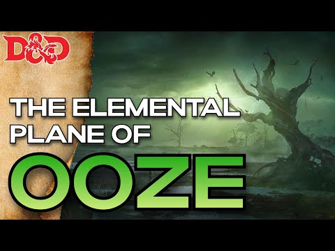 The Plane of Ooze | D&D Planar Lore | The Dungeoncast Ep. 385