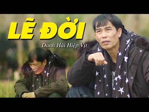 Lẽ đời - Hiệp Vịt