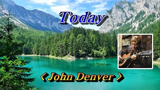 Today(투데이)💜John Denver(존 덴버), 한글자막 (HD With Lyrics)🌴🌿🍒🌻🍓