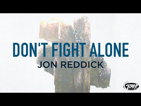 Jon Reddick - Don't Fight Alone (Official Lyric Video)