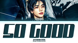 Download lagu [CLEAN AUDIO] HYUNJIN 'So Good' Lyrics (Color Coded Lyrics) mp3
