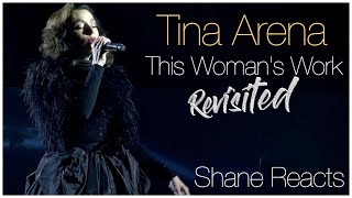 TINA ARENA - &#39;This Woman&#39;s Work&#39; (REVISITED) Shane Reacts