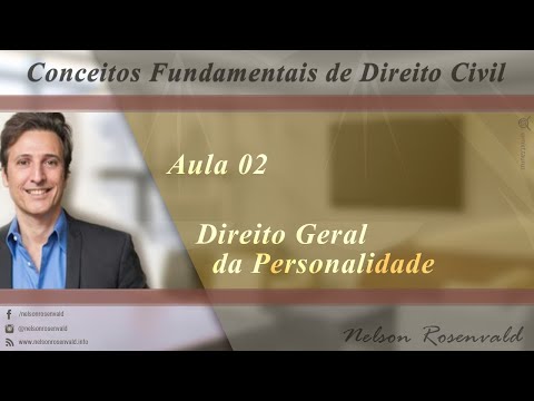 Conceitos Fundamentais de Direito Civil - Nelson Rosenvald - Direito Geral da Personalidade